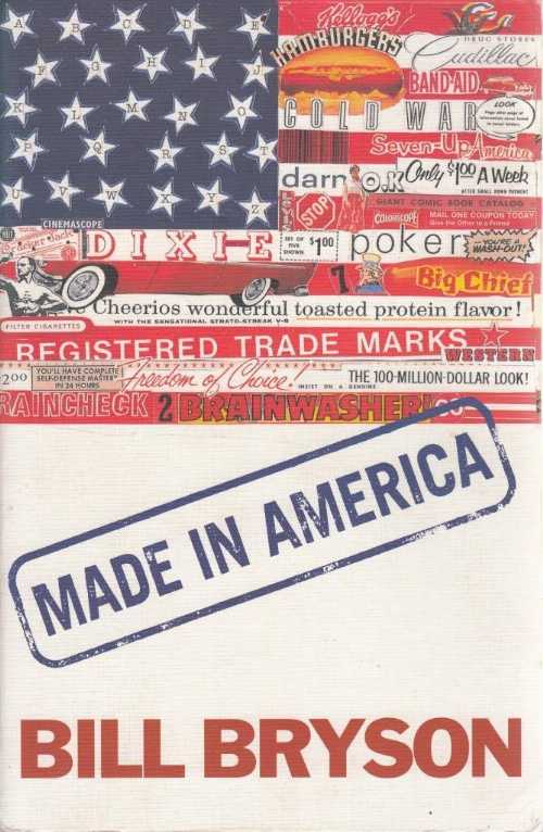  Made in America: An Informal History of the English Language in the United States (Us) - Bill Bryson (William Morrow and Company)  9780688103125