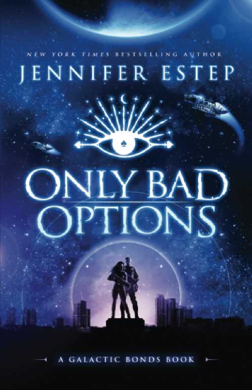  Only Bad Options - Jennifer Estep (Jennifer Estep)  9781950076154