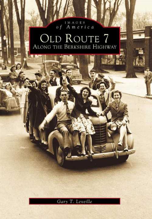 【古本】 Old Route 7:: Along the Berkshire Highway - Gary T Leveille (Arcadia Publishing) 【紙書籍】 9780738505398