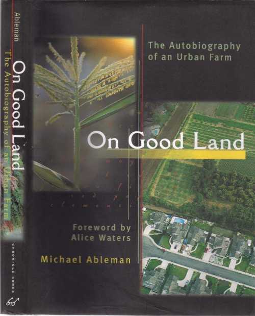 【古本】 On Good Land: The Autobiography of an Urban Farm - Alice Waters (Chronicle Books) 【紙書籍】 9780811819213