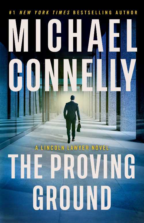 【古本】 The Proving Ground: A Lincoln Lawyer Novel (A Lincoln Lawyer Novel, 8) - Michael Connelly (Little, Brown and Company) 【紙書籍】 9780316563826