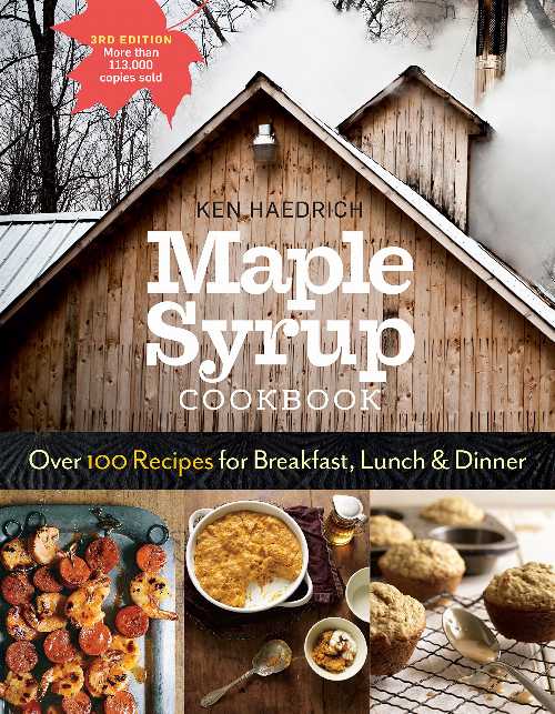 【古本】 Maple Syrup Cookbook, 3rd Edition: Over 100 Recipes for Breakfast, Lunch Dinner - Ken Haedrich (Storey Publishing, LLC) 【紙書籍】 9781612126647