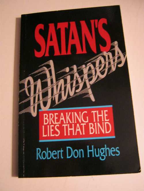 【古本】 Satan's Whispers: Breaking the Lies that Bind - Robert Don Hughes (Broadman Press) 【紙書籍】 0913367214