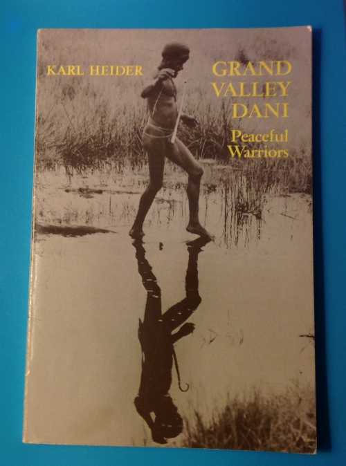  Grand Valley Dani, Peaceful Warriors - Karl G Heider (Holt Rinehart and Winston)  0030426413