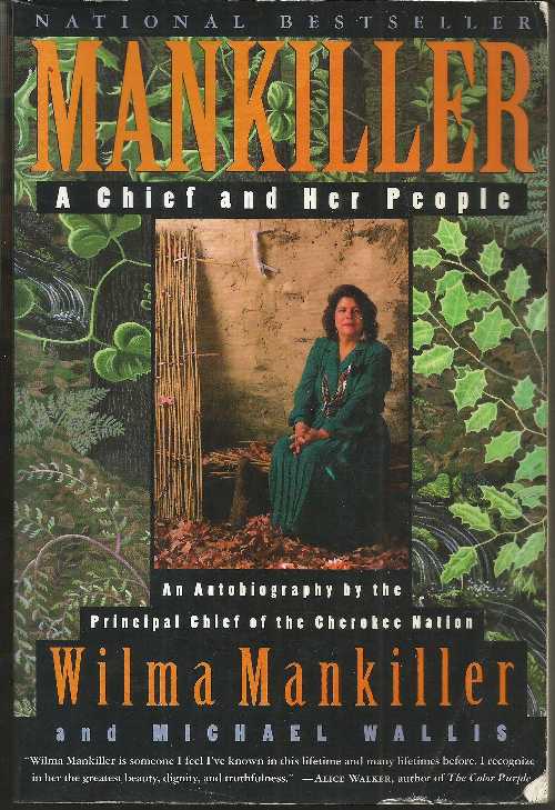  Mankiller: A Chief and Her People - Michael Mankiller, Wilma;Wallis (New York.: St Martins Press)  9780312113933