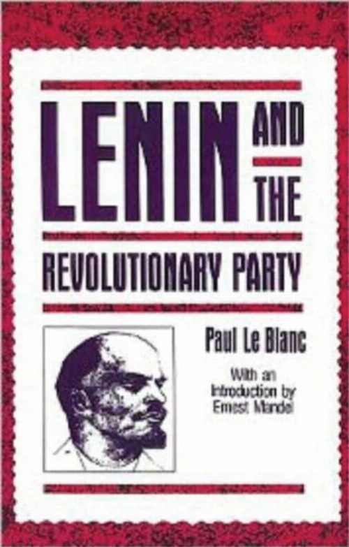 乐天商城 - 【古本】 Lenin and the Revolutionary Party - Paul Le Blanc (Humanity Books) 【紙書籍】 9781573924276