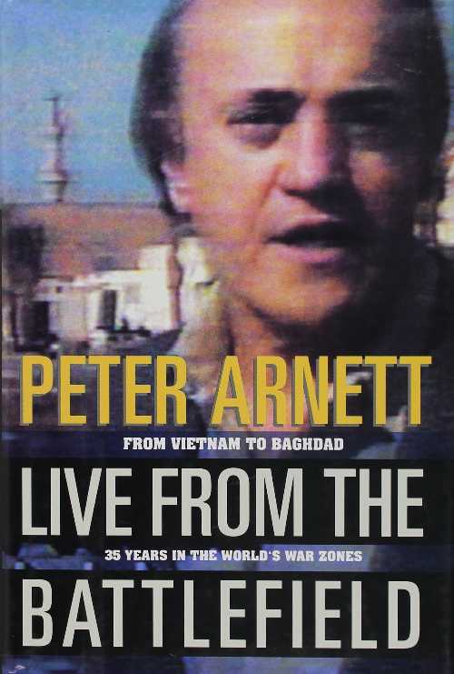 【古本】 Live from the Battlefield: From Vietnam-Baghdad 35 Yrs Inside Worlds War Zones - Peter Arnett (Simon & Schuster) 【紙書籍】 9780671755867