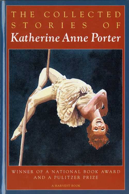 【古本】 Collected Stories of Katherine Anne Porter: A Collection - Katherine Anne Porter (Harcourt Brace) 【紙書籍】 0156188767