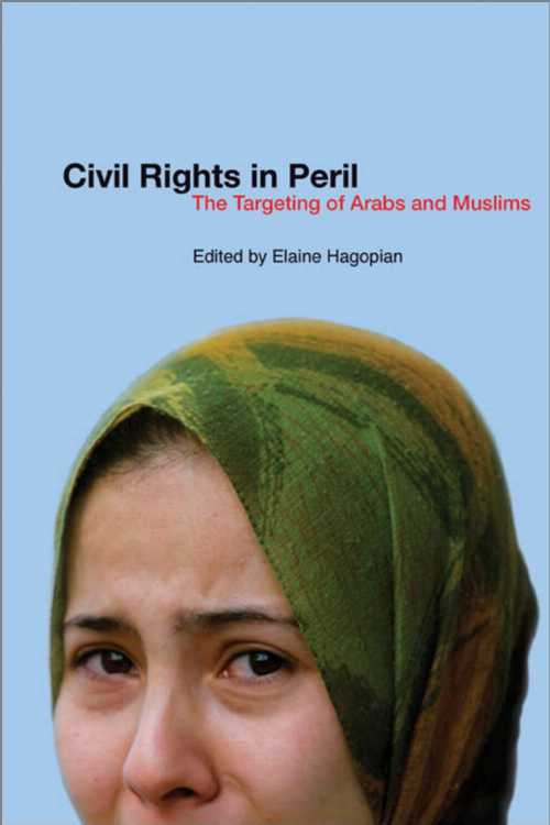  Civil Rights in Peril: The Targeting of Arabs and Muslims - Elaine Catherine Hagopian (Pluto Press)  9780745322650