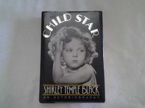  Child Star: An Autobiography - Shirley Temple Black (McGraw-Hill)  9780070055322