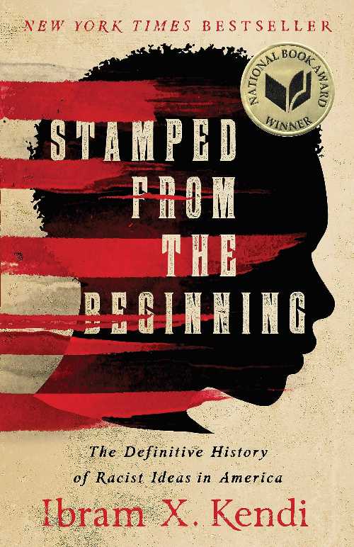  Stamped from the Beginning: The Definitive History of Racist Ideas in America - Ibram X Kendi (Bold Type Books)  9781568585987