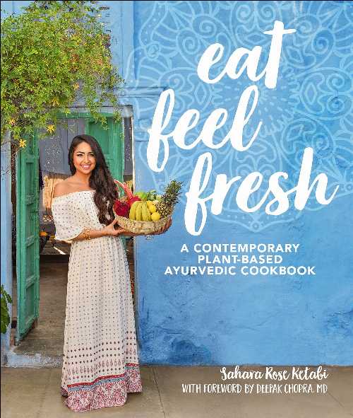 Rakuten - 【古本】 Eat Feel Fresh: A Contemporary, Plant-Based Ayurvedic Cookbook - Sahara Rose Ketabi (DK) 【紙書籍】 9781465475626