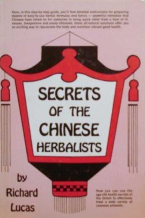  Secrets of the Chinese Herbalists - Richard Lucas (Prentice Hall Direct)  0137976399