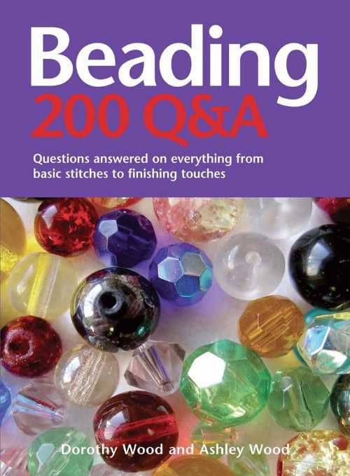 【古本】 Beading: 200 Q&A: Questions Answered on Everything from Basic Stringing to Finishing Touches - Dorothy Wood (B E S Pub Co) 【紙書籍】 9780764163593