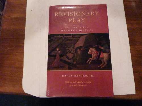  Revisionary Play: Studies in the Spenserian Dynamics - Harry Berger Jr. (Univ of California Pr)  0520056833