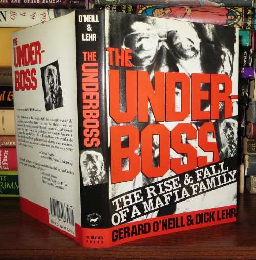  Underboss: The Rise and Fall of a Mafia Family - Gerard O'Neill (St Martins Pr)  9780312026196