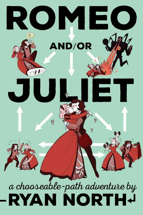  Romeo And/Or Juliet: A Chooseable-Path Adventure - Ryan North (Riverhead Books)  9781101983300