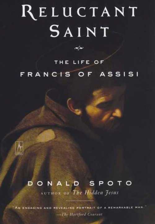  Reluctant Saint: The Life of Francis of Assisi - Donald Spoto (Penguin Books)  9780142196250
