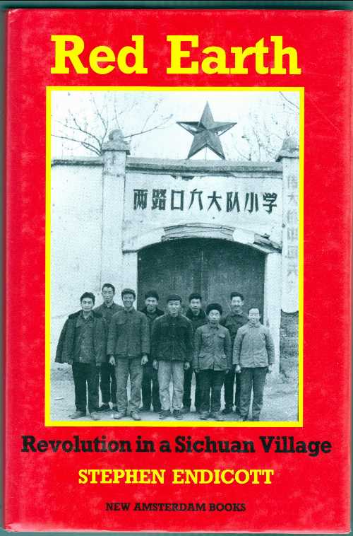  Red Earth: Revolution in a Chinese Village - Stephen Endicott (New Amsterdam Books)  0941533999