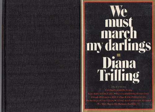  We Must March My Darlings: A Critical Decade - Diana Trilling (Harcourt Brace Jovanovich)  0151955999