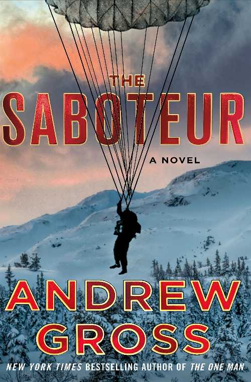  Saboteur - Andrew Gross (Minotaur Books)  9781250079510