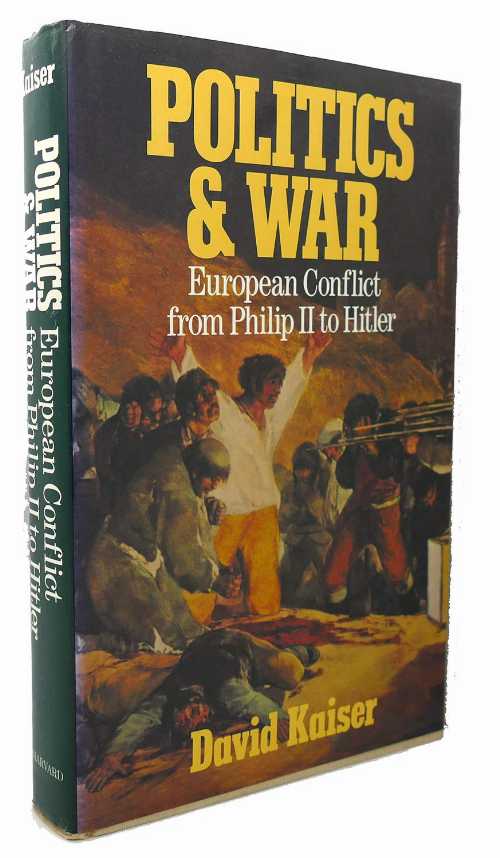 Rakuten - 【古本】 Politics and War: European Conflict from Philip II to Hitler - David Kaiser (Harvard University Press) 【紙書籍】 0674688155