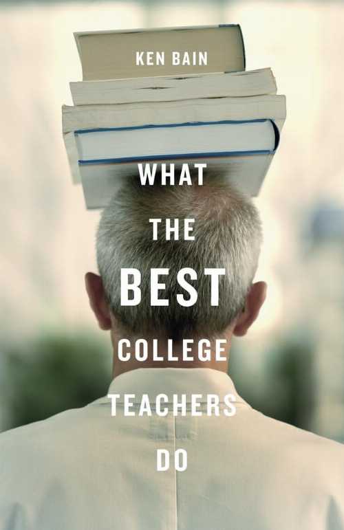 Rakuten - 【古本】 What the Best College Teachers Do - Ken Bain (Harvard University Press) 【紙書籍】 9780674013254