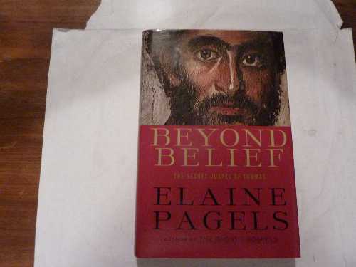  Beyond Belief: The Secret Gospel of Thomas - Elaine Pagels (Random House)  9780375501562