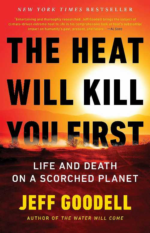 【古本】 Heat Will Kill You First: Life and Death on a Scorched Planet - Jeff Goodell (Little, Brown and Company) 【紙書籍】 9780316497572