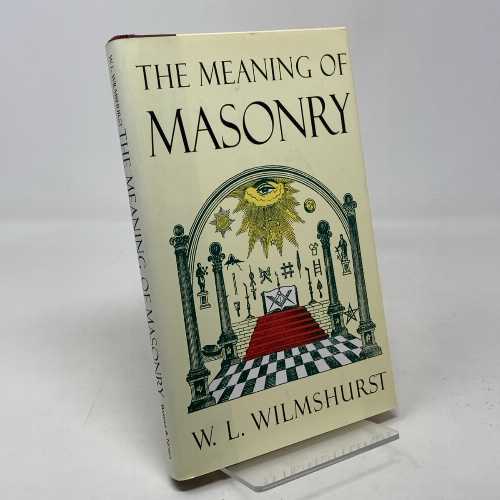  The Meaning of Masonry - W. L. Wilmshurst (Barnes & Noble)  9780760710920