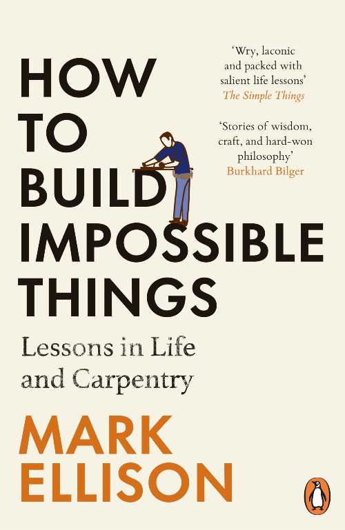  How to Build Impossible Things - Mark Ellison (Penguin (Cornerstone))  9781529157307