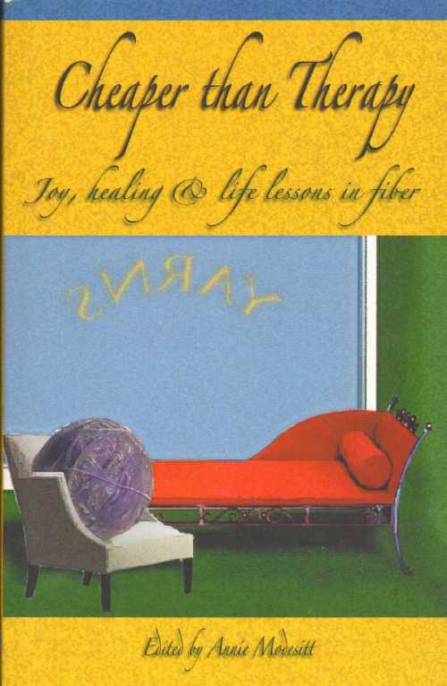  Cheaper Than Therapy - Annie Modesitt (ModeKnit Press)  0975421980