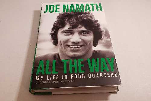  all the way - Joe Illus. with photos; Namath (Little, Brown & Co.)  9780316530224