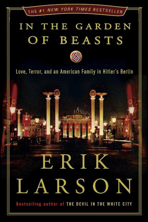 【古本】 In the Garden of Beasts: Love, Terror, and an American Family in Hitler's Berlin - Erik Larson (Crown) 【紙書籍】 9780307408846
