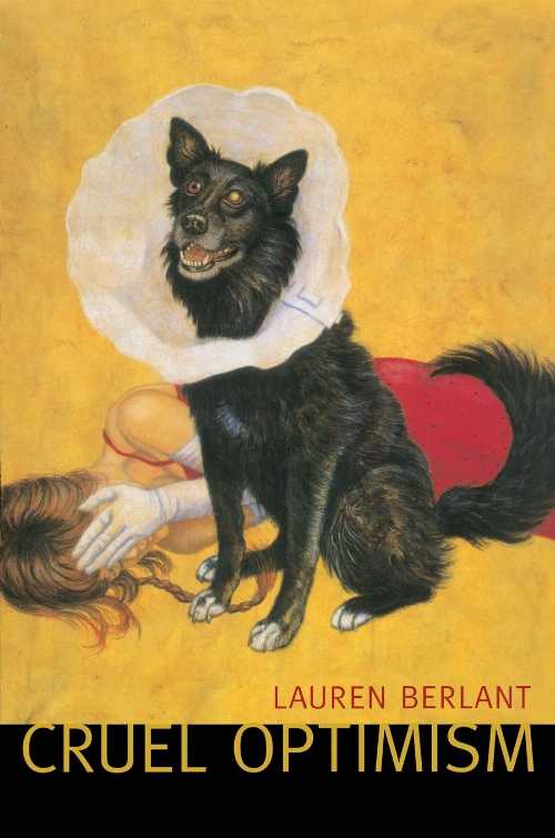 Cruel Optimism - Lauren Berlant (Duke University Press Books)  9780822351115