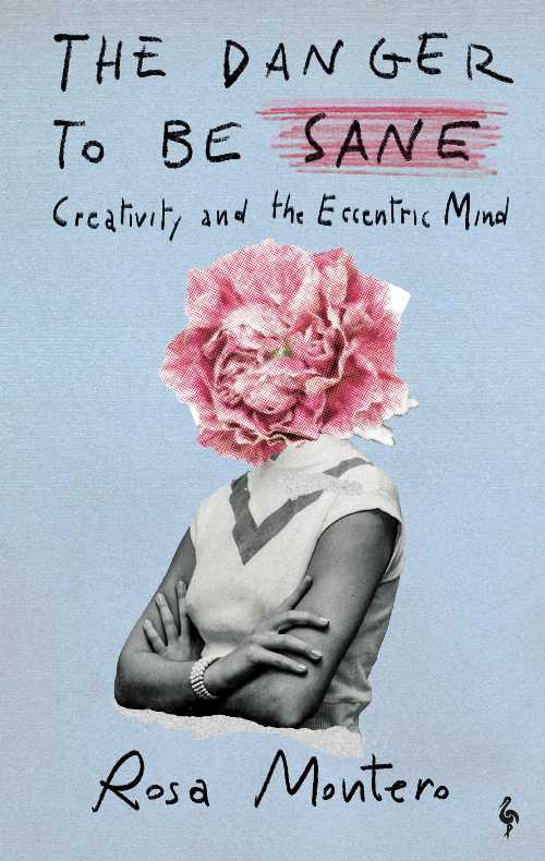 The Danger to Be Sane - Rosa Montero (Europa Editions)  9798889661863