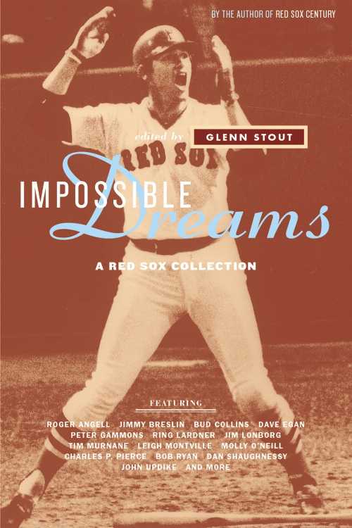 Rakuten - 【古本】 Impossible Dreams: A Red Sox Collection - Glenn Stout (Mariner Books) 【紙書籍】 9780618303984