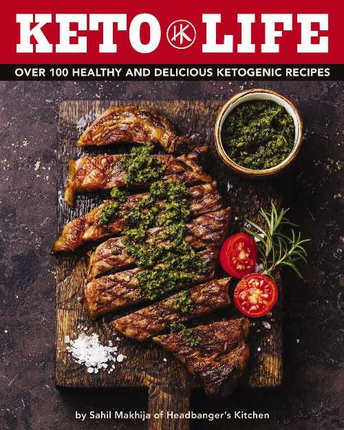  Keto Life: Over 100 Healthy and Delicious Ketogenic Recipes - Sahil Makhija (Cider Mill Press)  9781604339055
