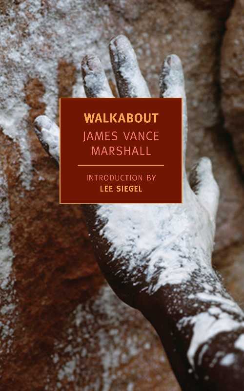  Walkabout - James Vance Marshall (NYRB Classics)  9781590174906