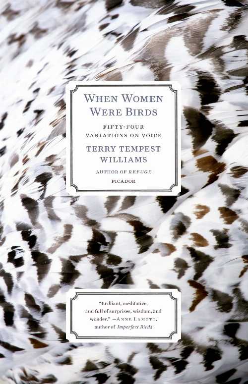 【古本】 When Women Were Birds: Fifty-Four Variations on Voice - Terry Tempest Williams (Picador) 【紙書籍】 9781250024114