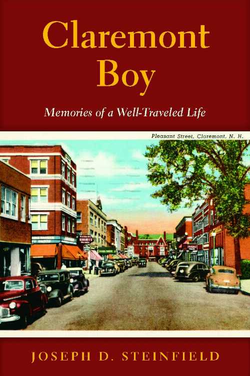  Claremont Boy: My New Hampshire Roots and the Gift of Memory - Joseph D Steinfield (Bauhan Publishing)  9780872331730