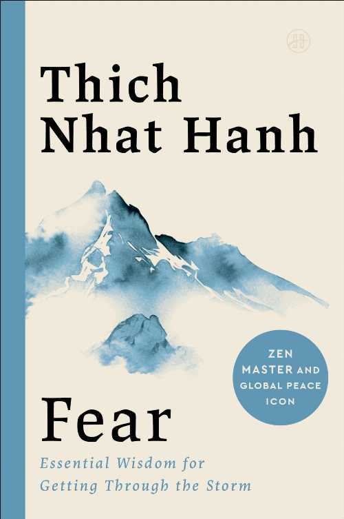  Fear: Essential Wisdom for Getting Through the Storm - Thich Nhat Hanh (HarperOne)  9780062004734