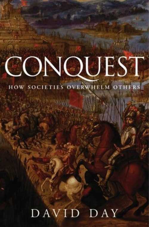 【古本】 Conquest: How Societies Overwhelm Others - David Day (Oxford University Press) 【紙書籍】 9780195340112