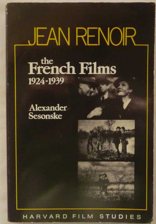  Jean Renoir: The French Films, 1924-1939 - Alexander Sesonske (Harvard University Press)  9780674473607