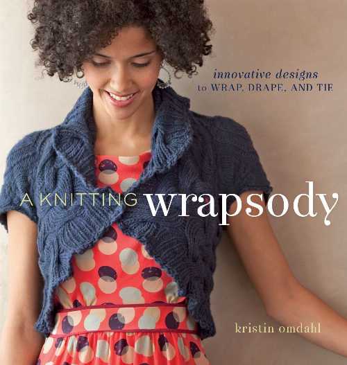  Knitting Wrapsody - Kristin Omdahl (Interweave)  9781596683075