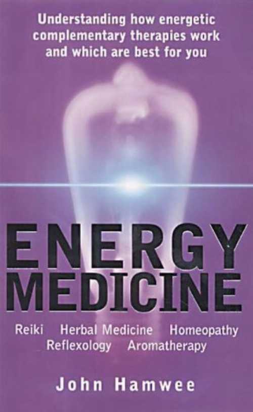  Energy Medicine: Reiki, Herbal Medicine, Homeopathy, Reflexology, Aromatherapy - John Hamwee (Vermilion)  9780091882242