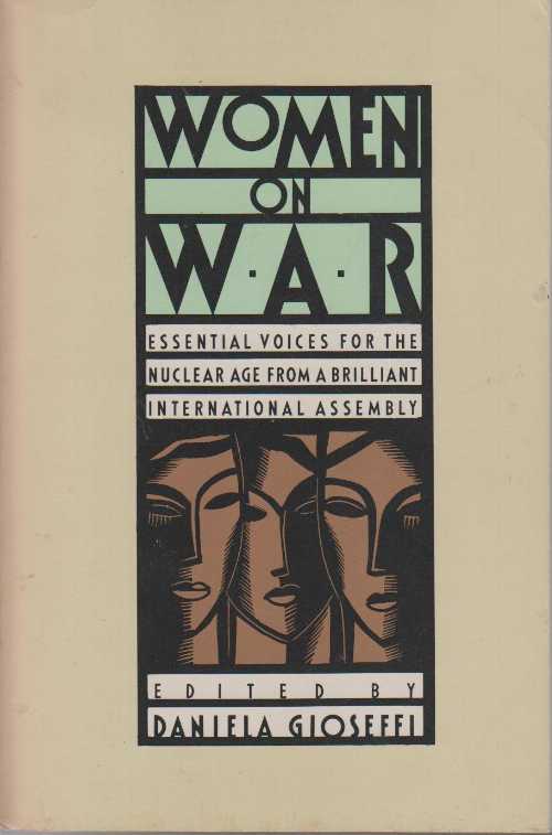  Women on War: Essential Voices for the Nuclear Age - Daniella Gioseffi (Simon & Schuster Books)  9780671667818