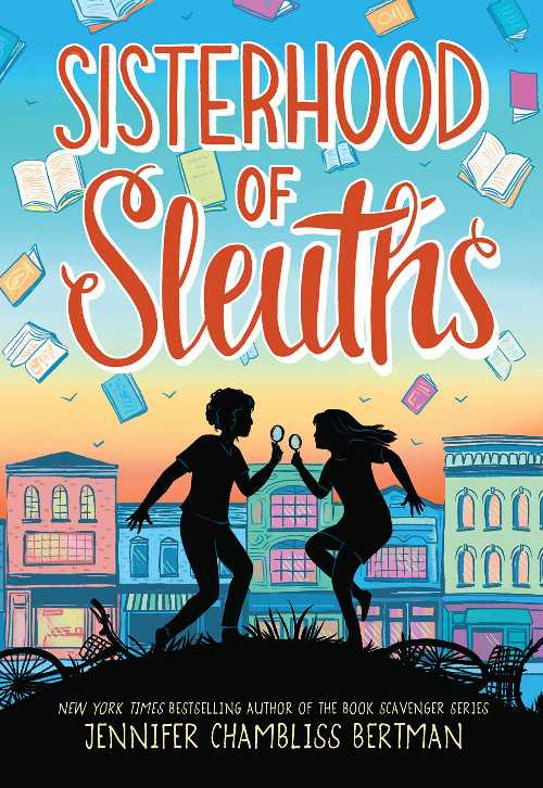  Sisterhood of Sleuths - Jennifer Chambliss Bertman (Christy Ottaviano Books)  9780316331074