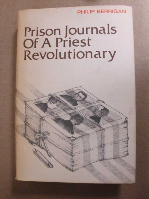  Prison Journals of a Priest Revolutionary - Philip Berrigan (Holt, Rinehart And Winston)  0030845130