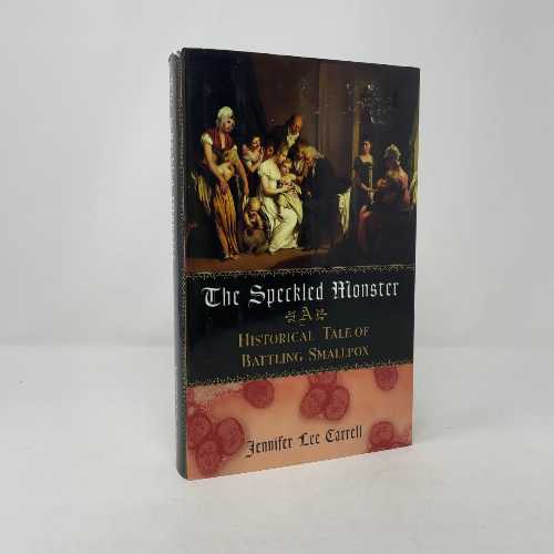  Speckled Monster: A Historical Tale of Battling Smallpox - Jennifer Lee Carrell (Dutton Adult)  9780525947363